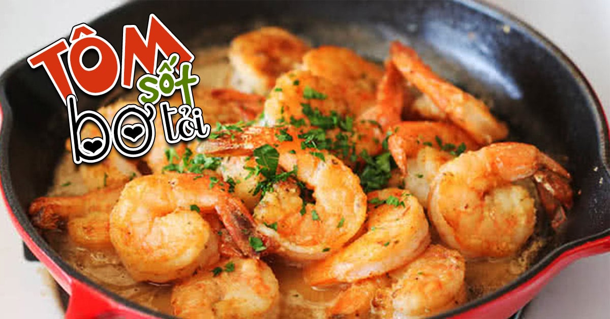 Tôm sú sốt bơ tỏi