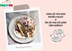 100g cá thu chứa bao nhiêu calo