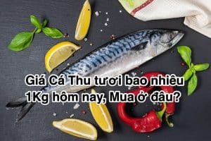 cá thu cắt lát giá bao nhiêu